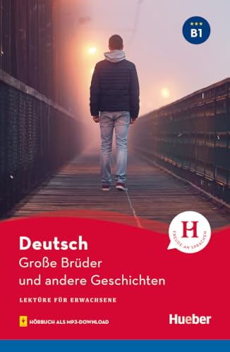 Große Brüder und andere Geschichten: Lektüre mit Audios online (Lektüre für Erwachsene) von Hueber Verlag